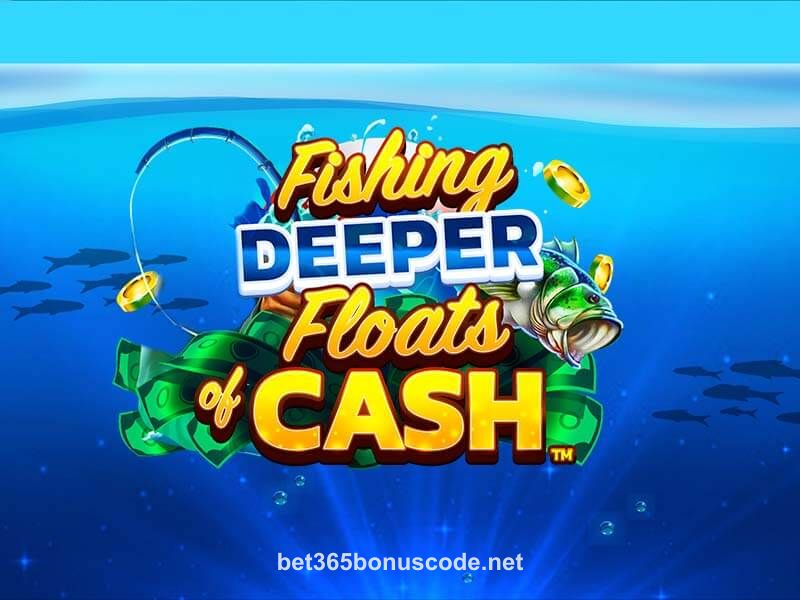 Fishing Deeper Floats of Cash